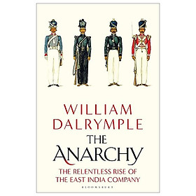 Hình ảnh sách The Anarchy: The Relentless Rise Of The East India Company