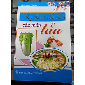 Nơi bán Kỹ thuật chế biến các món lẩu - Giá Từ -1đ