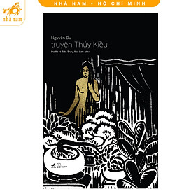 Truyện Thúy Kiều - Bản kỷ niệm 250 năm ngày sinh Nguyễn Du (Nhã Nam HCM) - Nguyễn Du