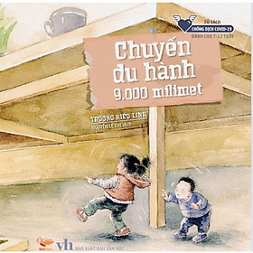 Tủ Sách Chống Dịch COVID-19 - Chuyến Du Hành 9000 Milimet
