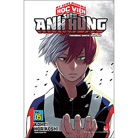 My Hero Academia - Học Viện Siêu Anh Hùng Tập 5 Todoroki Shoto Khởi Đầu