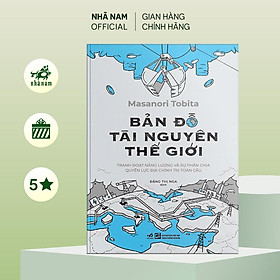 Sách - Bản đồ tài nguyên thế giới (Masanori Tobita) - Nhã Nam Official