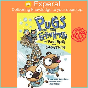 Sách - Pugs of the Frozen North by Philip Reeve Sarah McIntyre (UK edition, paperback)