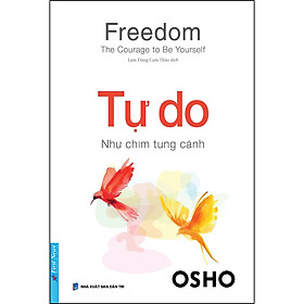 OSHO Freedom Tự Do - Như Chim Tung Cánh (FN-MK)