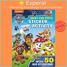 Sách - Paw Patrol: Meet the Pups Sticker Activity : A Nickelodeon Series by Paw Patrol (UK edition, paperback)