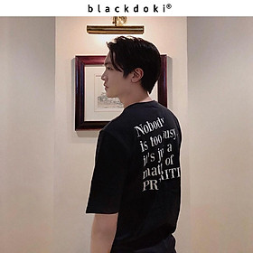 Áo thun unisex BLACKDOKI-NOBODY , áo phông basic chất cotton dày dặn tay lỡ cá tính M137