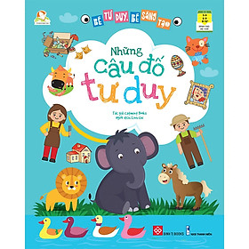 Bé tư duy, bé sáng tạo - những câu đố tư duy
