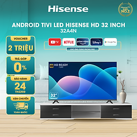 Mua Android Tivi LED Hisense 32 inch 32A4N trợ lý ảo Google Voice Control  bảo hành 2 năm - HÀNG CHÍNH HÃNG