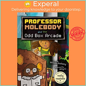 Sách - Professor Molebody and the Odd Box Arcade by William Anthony (UK edition, paperback)
