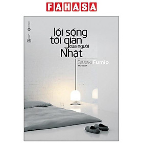 Lối Sống Tối Giản Của Người Nhật (Tái Bản 2024)