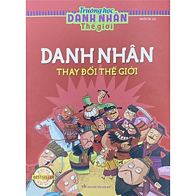 Trường học danh nhân thế giới (Danh nhân thay đổi thế giới)