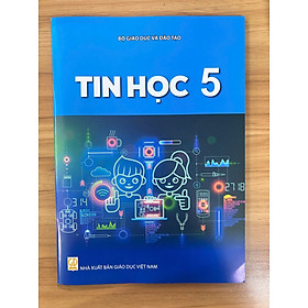 Sách giáo khoa Tin Học 5- Kết Nối Tri Thức Với Cuộc Sống (Kèm bìa nilong bao sách, nhãn tên)