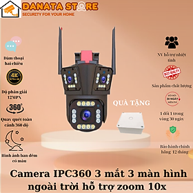 Camera IP Wifi 3 mắt 12MP WiFi IP 10X Zoom 3 Ống Kính 3 Màn Hình Ngoài Trời PTZ Tự Động Theo Dõi Chống Nước - Hàng nhập khẩu