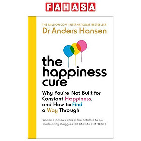 Hình ảnh The Happiness Cure: Why You’re Not Built For Constant Happiness, And How To Find A Way Through
