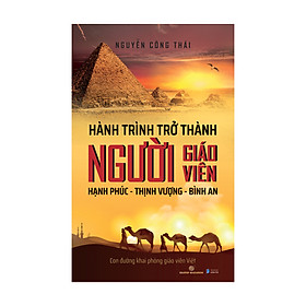 [Download Sách] HÀNH TRÌNH TRỞ THÀNH NGƯỜI GIÁO VIÊN HẠNH PHÚC – THỊNH VƯỢNG – BÌNH AN