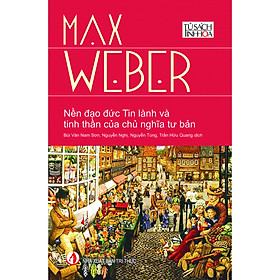 Nơi bán Nền đạo đức Tin lành và tinh thần chủ nghĩa tư bản (Tái bản 2019) - Giá Từ -1đ
