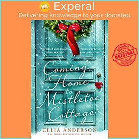 Sách - Coming Home to Mistletoe Cottage by Celia Anderson (UK edition, paperback)