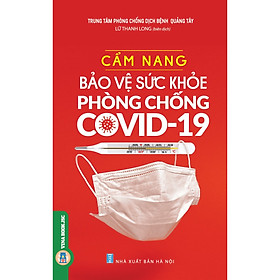 [Download Sách] Cẩm Nang Bảo Vệ Sức Khỏe Phòng Chống Covid - 19