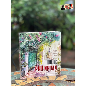 Hình ảnh (In màu) HỒI ỨC PHÚ NHUẬN - Phạm Công Luận – Phương Nam Book (bìa mềm)