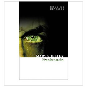 [Download Sách] Frankenstein (Collins Classics)