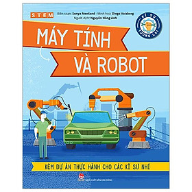 Kĩ Sư Tương Lai - STEM - Máy Tính Và Robot