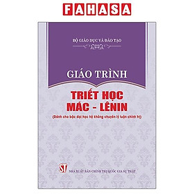 Giáo Trình Triết Học Mác - Lênin, Kinh Tế Chính Trị - Dành Cho Hệ Chuyên Và Không Chuyên Lý Luận Chính Trị - Triết Học - KC