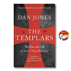 Sách - The Templars: The Rise & Fall of God's Holy Warriors (International Bestseller) by Dan Jones