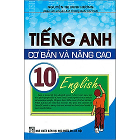Tiếng Anh Cơ Bản Và Nâng Cao 10 (Tái Bản)