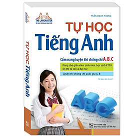 Sách - Tự Học Tiếng Anh Cẩm Nang Luyện Thi Chứng Chỉ A, B, C - Bìa Mềm - Minh Thắng