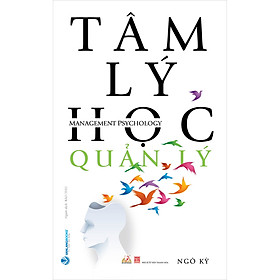 Tâm Lý Học Quản Lý (Tái Bản)
