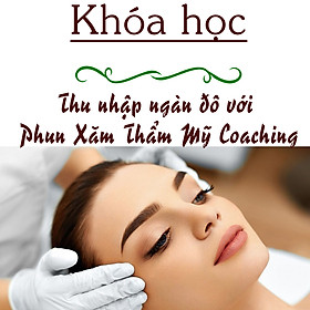 Unica - Khóa Học Thu Nhập Ngàn Đô Với Phun Xăm Thẩm Mỹ Coaching