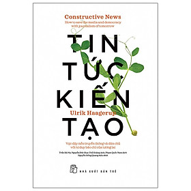 Download sách Tin Tức Kiến Tạo - Constructive News