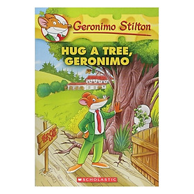 Geronimo Stilton #69: Hug A Tree, Geronimo