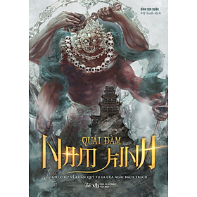 Sách Quái Đàm Nam Kinh - Ghi Chép Về Kỳ Án Quỷ Tu La Của Ngài Bạch Trạch - Bình Sơn Quân - 