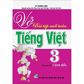 Vở Bài Tập Cuối Tuần Tiếng Việt 3 (Dùng Kèm Sách Giáo Khoa Cánh Diều)