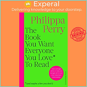 Sách - The Book You Want Everyone You Love* To Read *(and maybe a few you don' by Philippa Perry (UK edition, paperback)