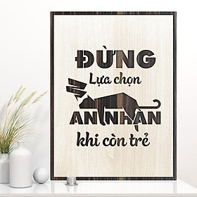 Mua Tranh tạo động lực TBIG016 - Đừng lựa chọn an nhàn khi còn trẻ