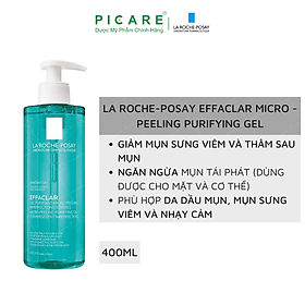 Gel Rửa Mặt La Roche-Posay Hỗ Trợ Giảm Mụn Cho Mặt & Toàn Thân 400ml Effaclar Micro-Peeling Purifying Gel