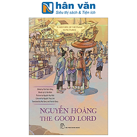 A History Of Vietnam In Pictures (In Colour) - Nguyễn Hoàng The Good Lord