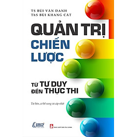 Sách Quản Trị Chiến Lược Từ Tư Duy Đến Thực Thi