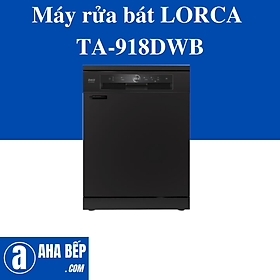 Máy rửa bát Lorca TA 918 DWB.  HÀNG CHÍNH HÃNG