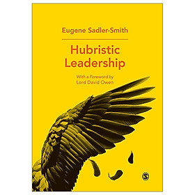 [Download Sách] Hubristic Leadership