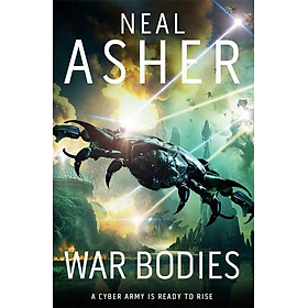 Sách - War Bodies by Neal Asher (UK edition, paperback)