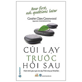 Cúi Lạy Trước Hỏi Sau