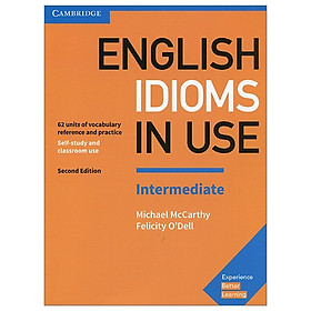 [Download Sách] English Idioms in Use Intermediate Book With Answers (Vocabulary In Use)