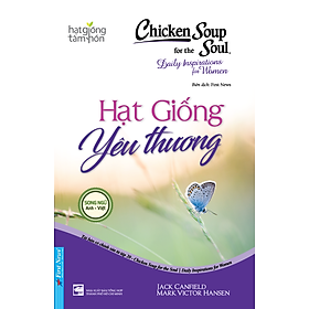 Hình ảnh Sách Chicken Soup For The Soul: Hạt Giống Yêu Thương (Tái Bản)