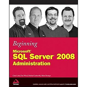 Beginning Microsoft SQL Server 2008 Administration[SQL Server 2008 DBA