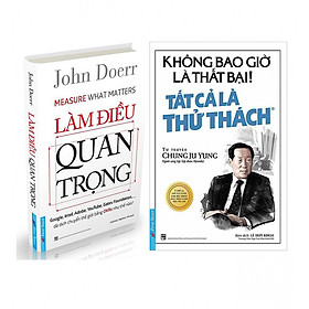 Combo Làm Điều Quan Trọng + Không Bao Giờ Là Thất Bại! Tất Cả Là Thử Thách (Tái Bản)