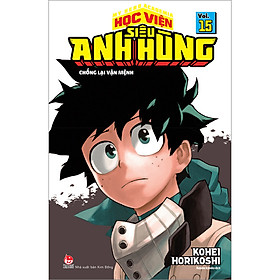 My Hero Academia - Học Viện Siêu Anh Hùng Tập 15: Chống Lại Vận Mệnh (Tái Bản 2022)