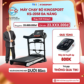 Miễn phí lắp đặt | Máy chạy bộ KINGSPORT KS-2058 đa năng, nâng dốc tự động 18%, tốc độ tối đa 18km/h, khung sườn chắc chắn, cân nặng phù hợp từ dưới 80-85kg